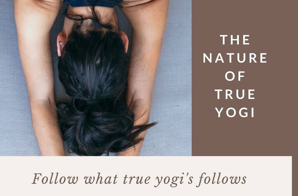 The nature of true yogi